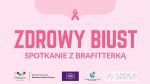 Zdrowy biust / spotkanie z brafitterką 